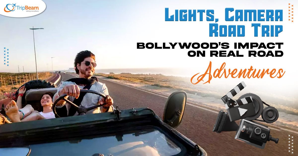 Lights, Camera, Road Trip: Bollywood’s Impact on Real Road Adventures