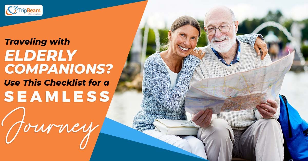 Travelling with Elderly Companions? Use This Checklist for a Seamless Journey