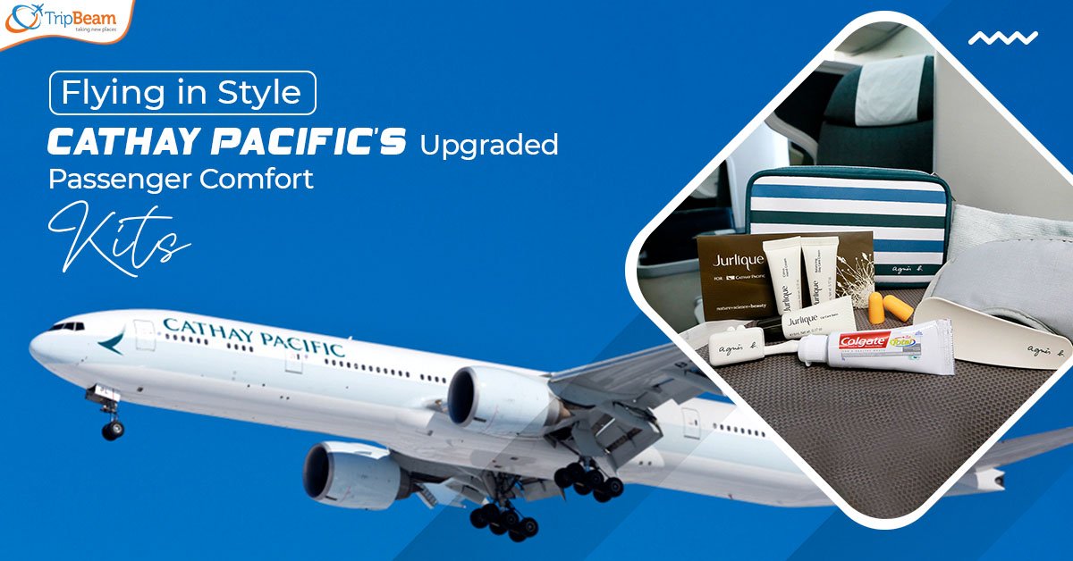 Flying in Style: Cathay Pacific’s Upgraded Passenger Comfort Kits