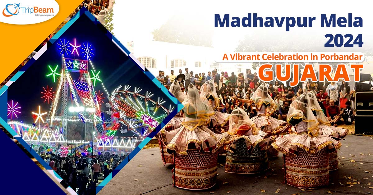 Madhavpur Mela 2024: A Vibrant Celebration in Porbandar, Gujarat