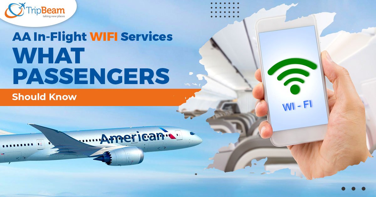 AA In-Flight Wifi Services: What Passengers Should Know