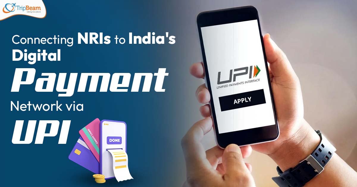Connecting NRIs to India’s Digital Payment Network via UPI