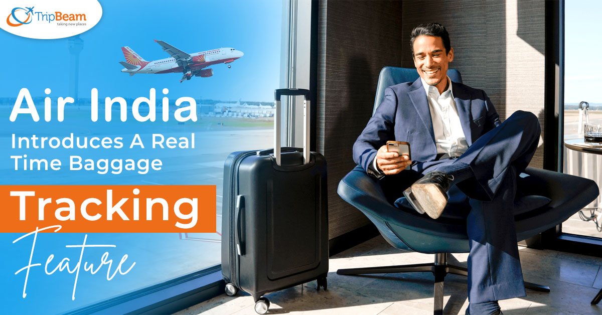 Air India Introduces A Real – Time Baggage Tracking Feature