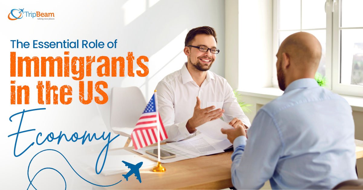 The Essential Role of Immigrants in the US Economy