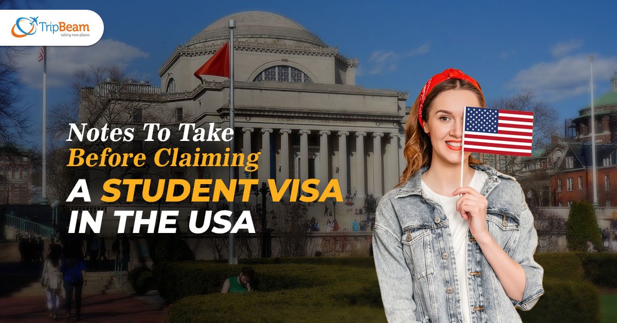 Notes To Take Before Claiming A Student Visa In The USA