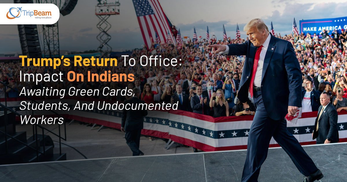 Trump’s Return To Office: Impact On Indians Awaiting Green Cards, Students, And Undocumented Workers