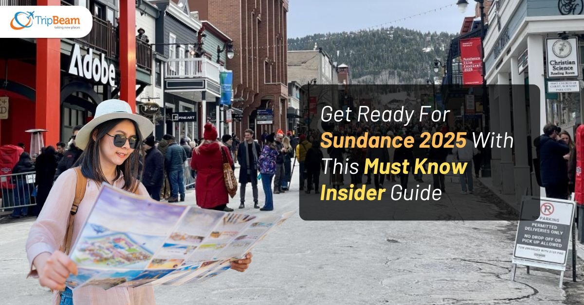 Get Ready For Sundance 2025 With This Must Know Insider Guide