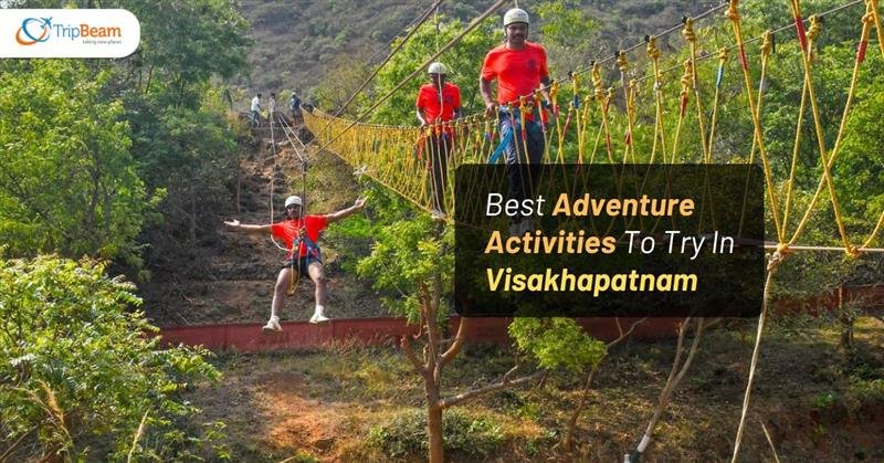 Best Adventure Activities To Try In Visakhapatnam