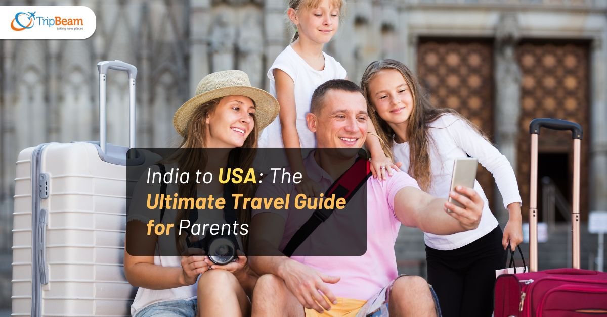 India to USA: The Ultimate Travel Guide for Parents