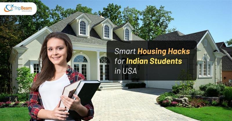 Smart Housing Hacks for Indian Students in USA