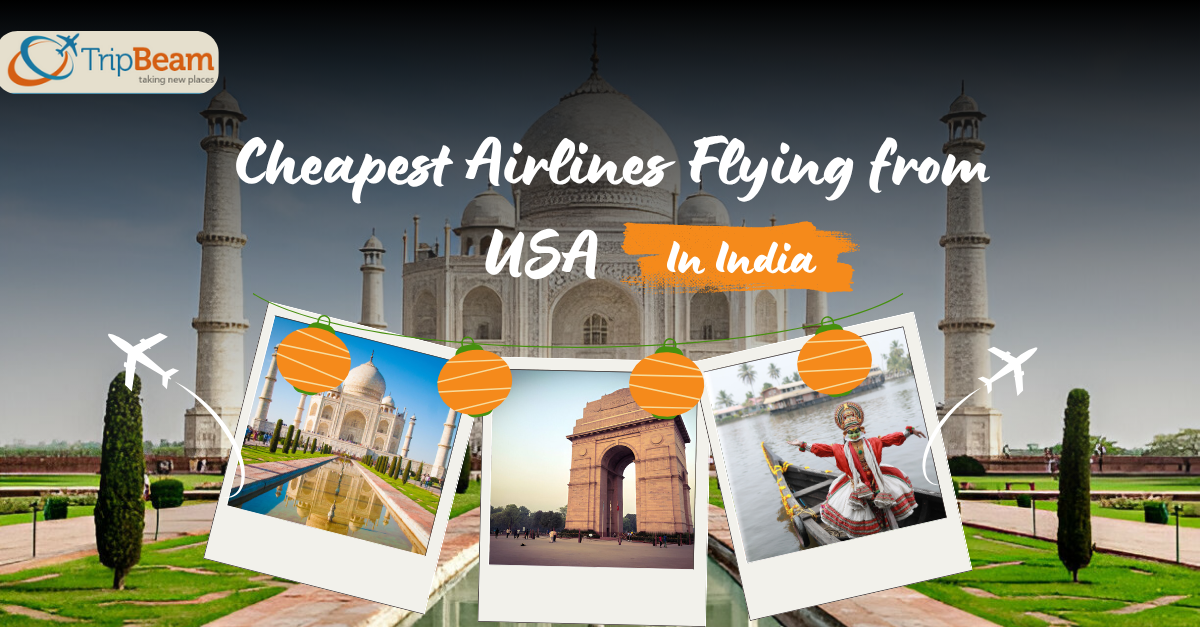 Cheapest Airlines Flying from USA to India