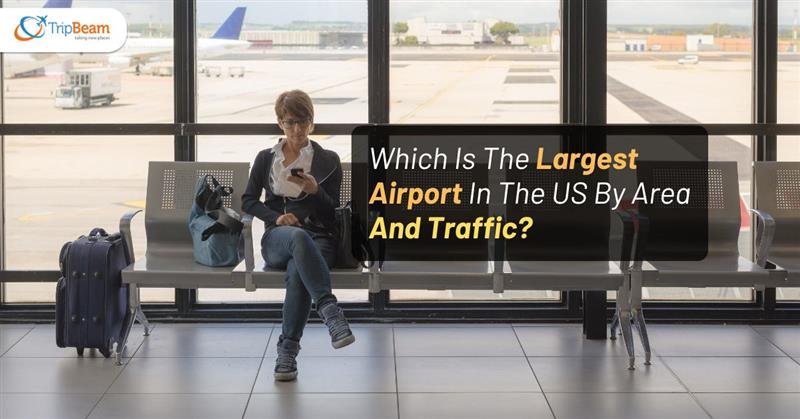 Which Is The Largest Airport In The US By Area And Traffic?
