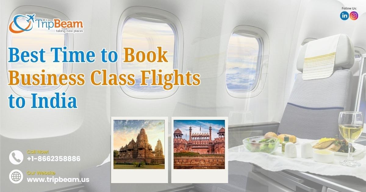 Best Time To Book Business Class Flights To India